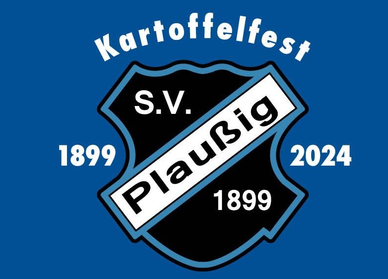 Kartoffelfest und Jubiläum 125 Jahre Plaußiger Sportverein